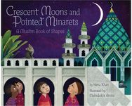 Crescent Moons and Pointed Minarets A Muslim Book of Shapes