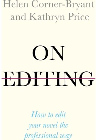 On Editing How to edit your
