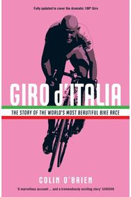 Giro d'Italia The Story of the World's Most Beautiful Bike Race