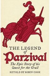 Legend of Parzival The Epic Story of