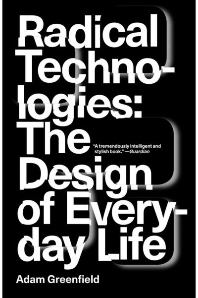 Radical Technologies The Design of