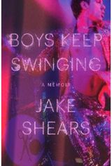 Boys Keep Swinging A Memoir
