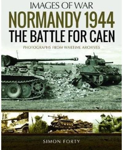 Normandy 1944: The Rare Photographs