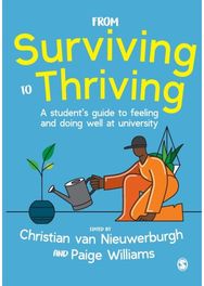From Surviving to Thriving A student’s guide to feeling and doing well at university