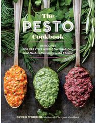 Pesto Cookbook 116 Recipes for Creative Herb Combinations and Dishes Bursting with Flavor