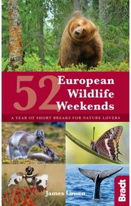 52 European Wildlife Weekends A year of short breaks for nature lovers