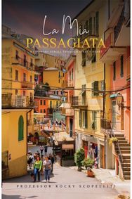La Mia Passagiata: A Culinary Stroll Through Italy’s Heart