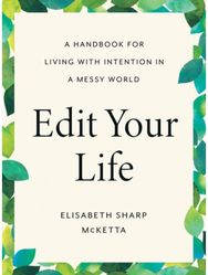 Edit Your Life A Handbook for