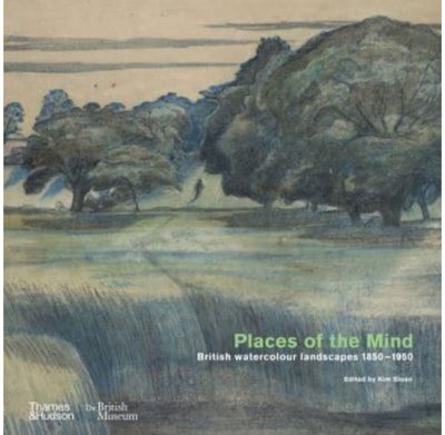Places of the Mind British watercolour