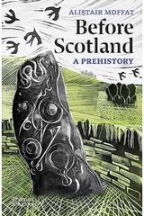 Before Scotland A Prehistory