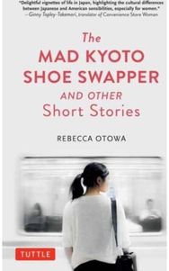 Mad Kyoto Shoe Swapper and Other Short Stories