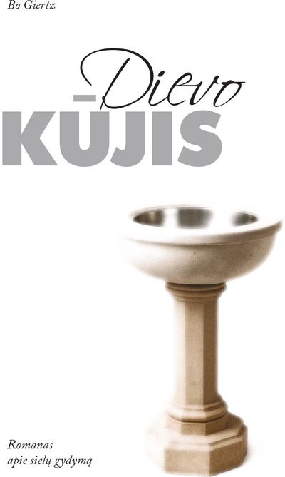 Dievo kūjis. Romanas apie sielų gydymą