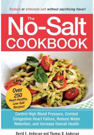 No-Salt Cookbook: Reduce or Eliminate Salt Without Sacrificing Flavor