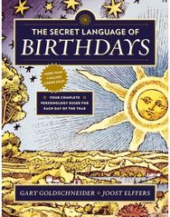 Secret Language of Birthdays: Your Complete Personology Guide for Each Day of the Year
