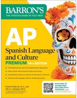 AP Spanish Language and Culture Premium, Fourteenth Edition: Prep Book with 5 Practice Tests + Comprehensive Review + Online Pra
