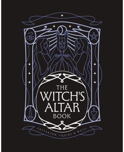 Witchs Altar Book: The definitive guide to modern witchcraft