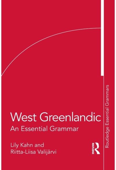 West Greenlandic An Essential Grammar