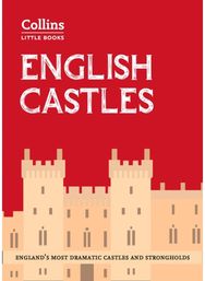 English Castles England’S Most Dramatic Castles and Strongholds