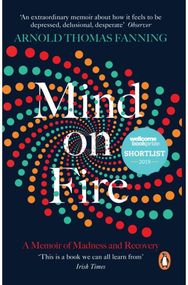 Mind on Fire Shortlisted for the Wellcome Book Prize 2019