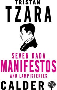 Seven Dada Manifestoes and Lampisteries