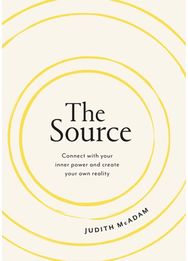 Source Connect With Your Inner Power and Create Your Own Reality