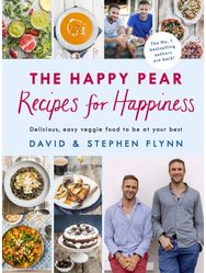 Happy Pear: Recipes for Happiness: Delicious, Easy Vegetarian Food for the Whole Family Vegetarian Food for the Whole Family