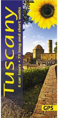 Tuscany Sunflower Walking Guide 75 long and short walks and 8 car tours