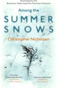 Among The Summer Snows In Search of Scotland's Last Snows