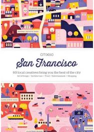 CITIx60 City Guides - San Francisco 60 local creatives bring you the best of the city