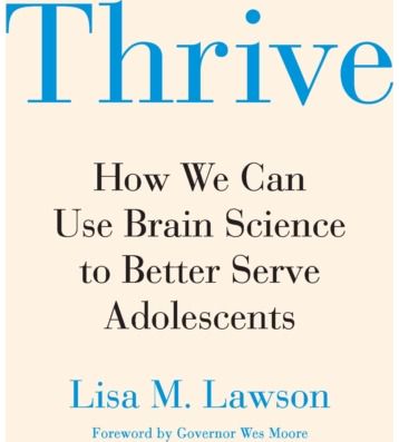 Thrive: How We Can Use Brain Science to Better Serve Adolescents