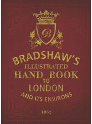 Bradshaw's Handbook to London