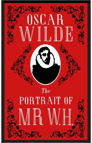 Portrait of Mr W.H. Annotated Edition