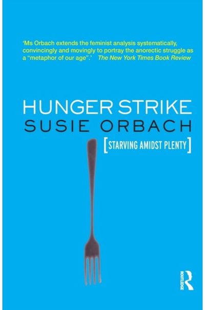 Hunger Strike The Anorectic's