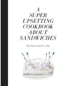 Super Upsetting Cookbook About Sandwiches