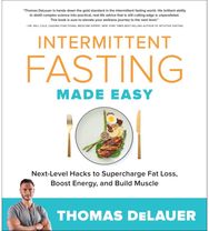 Intermittent Fasting Made Easy Next-level Hacks to Supercharge Fat Loss, Boost Energy, and Build Muscle