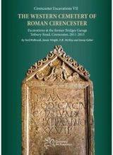 Western Cemetery of Roman Cirencester: Excavations at the former Bridges Garage, Tetbury Road, Cirencester, 2011-2015