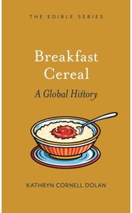 Breakfast Cereal A Global History