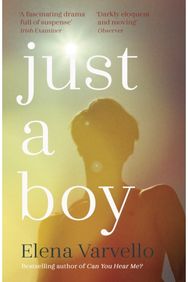 Just A Boy A gripping, heartbreaking novel from the Sunday Times bestselling author of Can You Hear Me?