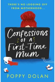 Confessions of a First-Time Mum A funny,