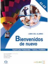 Bienvenidos de nuevo: Espanol para profesionales (2016 ed.): Libro del alumno