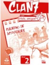 Clan 7 con Hola Amigos 2 : Exercises Book: Cuaderno de Actividades Nivel 2