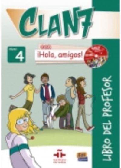 Clan 7 con Hola Amigos: Libro del Profesor