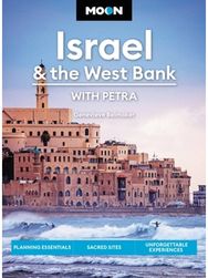 Moon Israel & the West Bank (Third Edition) Planning Essentials,