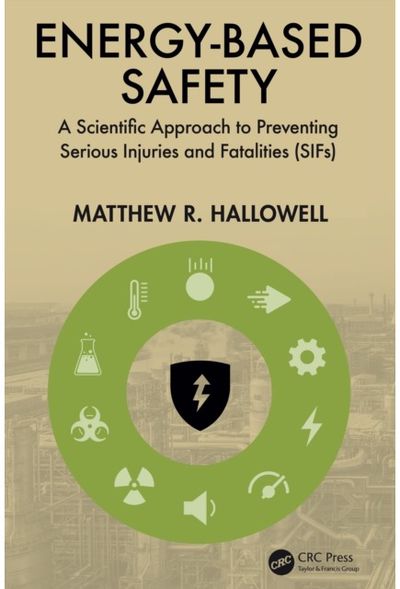 Energy-Based Safety: A Scientific Approach to Preventing Serious Injuries and Fatalities (SIFs)