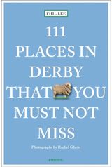 111 Places in Derby That You Must Not Miss