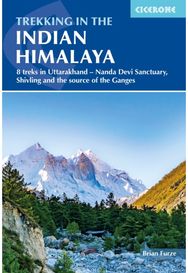 Trekking in the Indian Himalayas: 8 treks in Uttarakhand - Nanda Devi Sanctuary, Shivling and Gaumukh, the source of the Ganges
