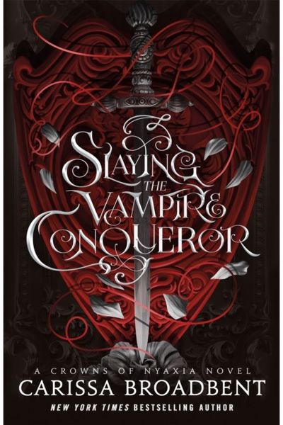 Slaying the Vampire Conqueror: A Crowns of Nyaxia Novel