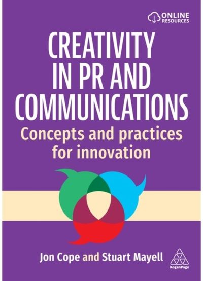 Creativity in PR and Communications: Concepts and Practices for Innovation
