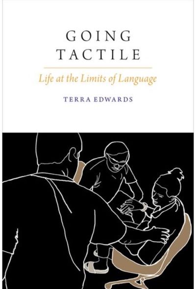 Going Tactile: Life at the Limits of Language