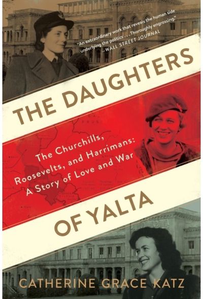 Daughters Of Yalta The Churchills,